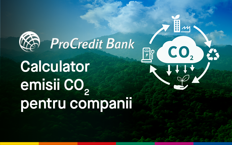 ProCredit Bank România lansează Calculatorul de emisii CO₂ pentru a sprijini IMM-urile pe drumul lor către decarbonizare