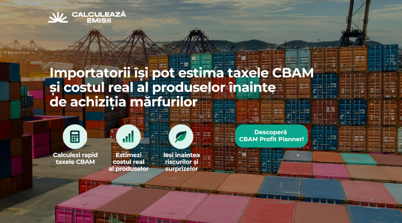 Importatorii își pot estima taxele CBAM și costul real al produselor înainte de achiziția mărfurilor